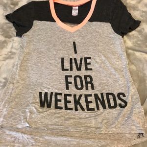 I Live For Weekends T-Shirt